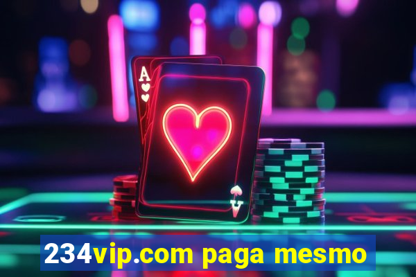 234vip.com paga mesmo